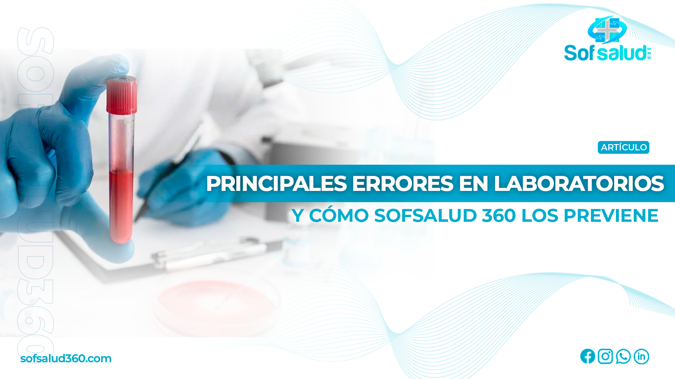 Principales Errores en Laboratorios y Cómo Sofsalud 360 los Previene